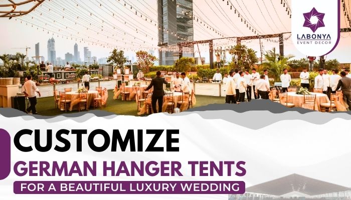 Customize German Hanger Tents for a Beautiful Luxury Wedding